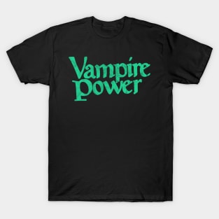 Vampire Power T-Shirt